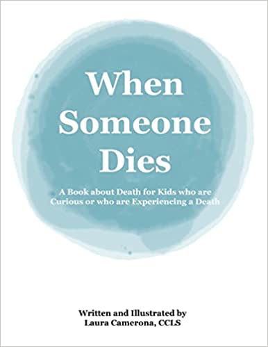When Someone Dies: A Book about Death for Kids who are Curious or who are Experiencing a Death - Orginal Pdf
